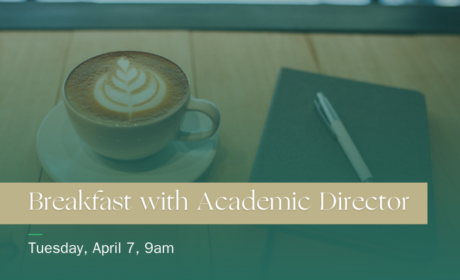 Breakfast with the Academic Director & Coordinator /April 7/